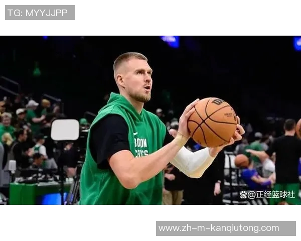 若绿军交易波尔津吉斯勇士或将成为新的交易热门球队